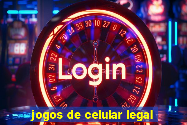 jogos de celular legal